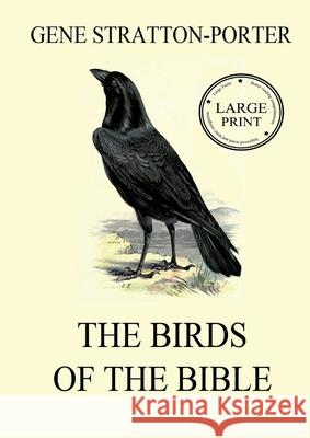 The Birds of the Bible: Large Print Edition for a better reading experience Gene Stratton-Porter 9783988686732 Jazzybee Verlag - książka