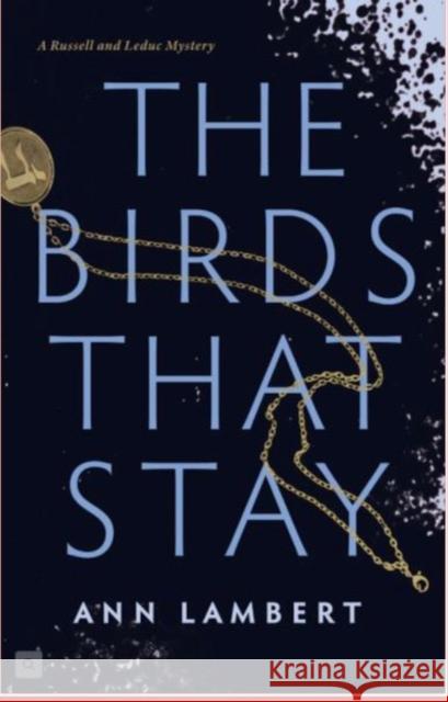 The Birds That Stay Ann Lambert 9781772600919 Second Story Press - książka