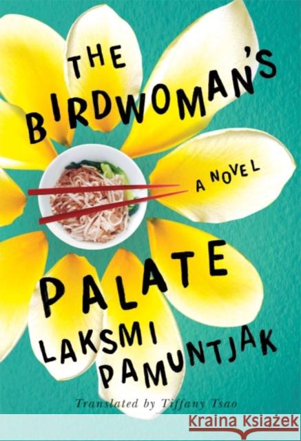 The Birdwoman's Palate Laksmi Pamuntjak Tiffany Tsao 9781542048354 Amazon Publishing - książka