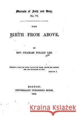 The Birth from Above Charles Follen Lee 9781519647719 Createspace Independent Publishing Platform - książka