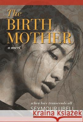 The Birth Mother Seymour Ubell 9781480875357 Archway Publishing - książka