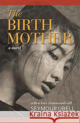 The Birth Mother Seymour Ubell 9781480875371 Archway Publishing - książka