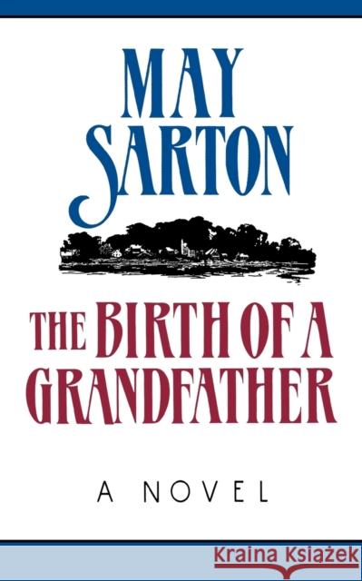 The Birth of a Grandfather Sarton, May 9780393305913 W. W. Norton & Company - książka