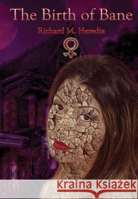 The Birth of Bane Richard Heredia 9781304836779 Lulu.com - książka