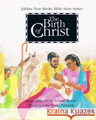 The Birth of Christ Yvette Moore 9781981849642 Createspace Independent Publishing Platform - książka