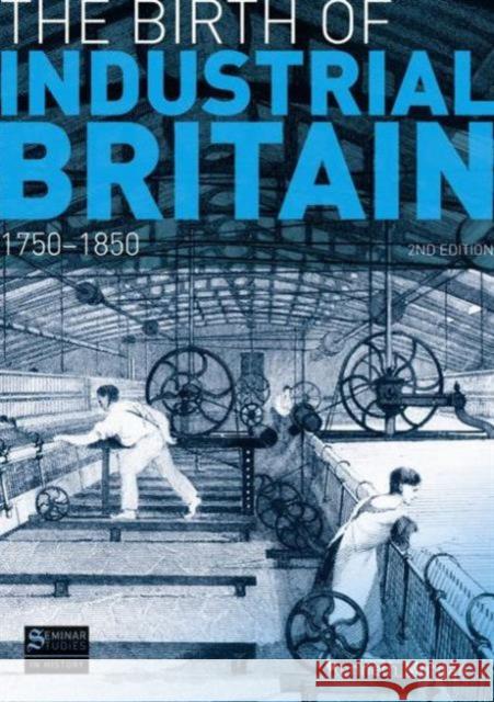 The Birth of Industrial Britain: Social Change, 1750-1850: 1750-1850 Morgan, Kenneth 9781408230954 Taylor & Francis Ltd - książka