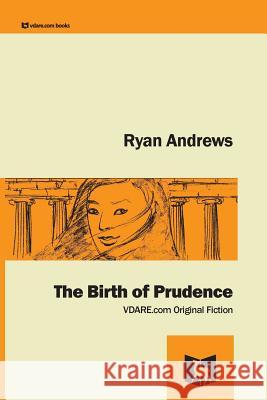 The Birth of Prudence Ryan Andrews 9781312025240 Lulu.com - książka