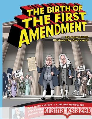 The Birth of The First Amendment Donna L. Griffin Gary Varvel 9781733120807 Griffin Media and Publishing - książka