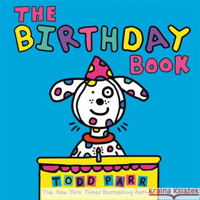 The Birthday Book Todd Parr 9780316506632 Little, Brown & Company - książka