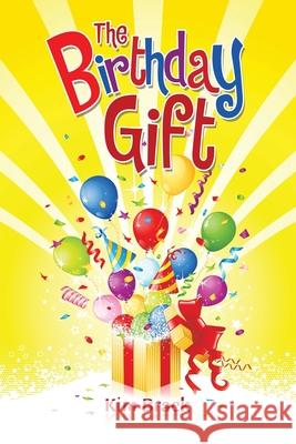 The Birthday Gift Kim Brack 9781984591166 Xlibris UK - książka