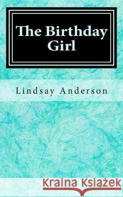 The Birthday Girl Lindsay Anderson 9781976305641 Createspace Independent Publishing Platform - książka