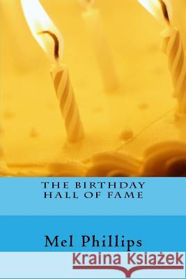 The Birthday Hall Of Fame Diane Brady Mel Phillips 9781519491169 Createspace Independent Publishing Platform - książka