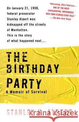 The Birthday Party: A Memoir of Survival Stanley N. Alpert 9780425219119 Berkley Publishing Group - książka