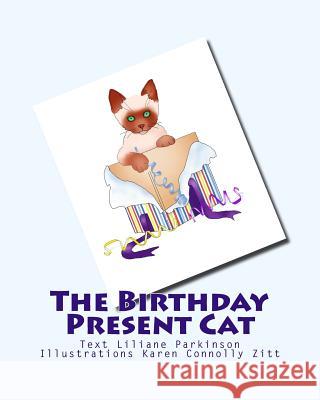 The Birthday Present Cat Liliane Parkinson Karen Connoll 9781502496522 Createspace - książka