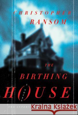 The Birthing House Christopher Ransom 9780312624156 St. Martin's Griffin - książka