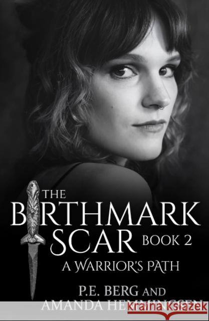 The Birthmark Scar, Book 2: A Warrior's Path Amanda (Amanda Hemmingsen) Hemmingsen 9781950639441 Big Sandy Press - książka
