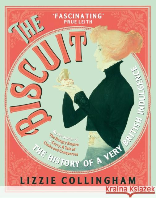 The Biscuit: The History of a Very British Indulgence Lizzie Collingham 9781529112245 Vintage Publishing - książka