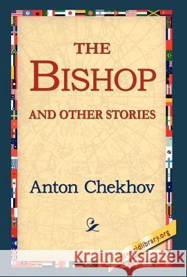 The Bishop and Other Stories Anton Pavlovich Chekhov 9781421810072 1st World Library - książka