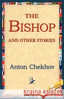 The Bishop and Other Stories Anton Pavlovich Chekhov 9781421811079 1st World Library - książka