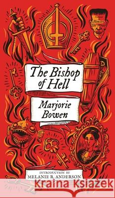 The Bishop of Hell and Other Stories (Monster, She Wrote) Marjorie Bowen, Melanie R Anderson 9781948405843 Valancourt Books - książka