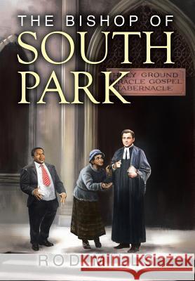 The Bishop of South Park Rod Mills 9781499052091 Xlibris Corporation - książka