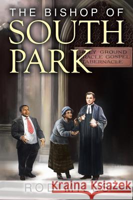 The Bishop of South Park Rod Mills 9781499052107 Xlibris Corporation - książka