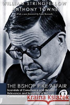 The Bishop Pike Affair William Stringfellow Anthony Towne 9781556353260 Wipf & Stock Publishers - książka