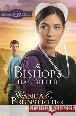 The Bishop's Daughter Wanda E. Brunstetter 9781944836702 Barbour Publishing - książka