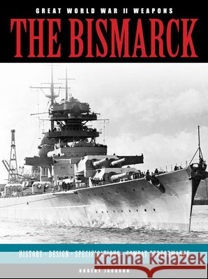The Bismarck Robert Jackson 9781782746850 Amber Books - książka