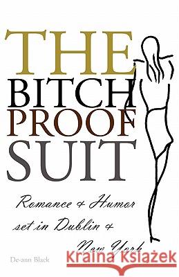 The Bitch-Proof Suit de-Ann Black de-Ann Black 9781908072078 Toffee Apple Publishing - książka