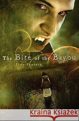 The Bite of the Bayou Tina Penrose 9781451514193 Createspace - książka