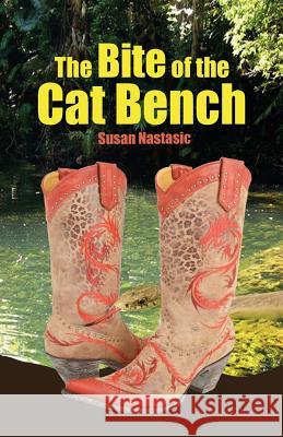 The Bite of the Cat Bench Susan Nastasic 9780615986500 Ghost Horse Publishing - książka