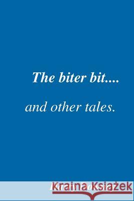 The biter bit and other tales Harry Downey 9780244061104 Lulu.com - książka