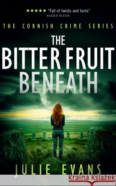 The Bitter Fruit Beneath: A Gripping Crime Thriller Series Julie Evans 9781036702076 Vinci Books - książka
