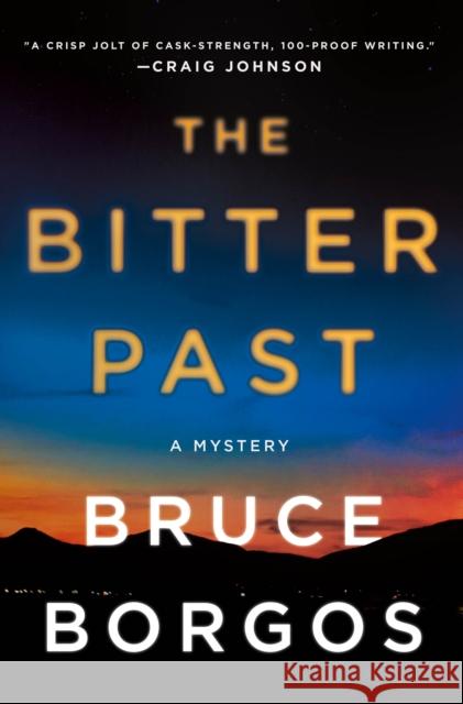 The Bitter Past: A Mystery Bruce Borgos 9781250848079 St Martin's Press - książka