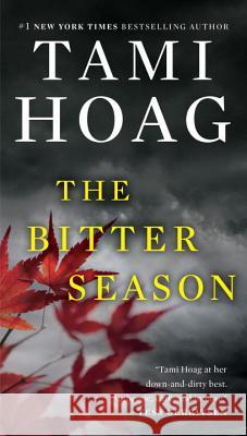 The Bitter Season Tami Hoag 9780451470072 Dutton Books - książka