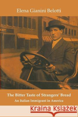 The Bitter Taste of Strangers' Bread Elena Gianini Belotti Martha King 9781599540320 Bordighera Press - książka