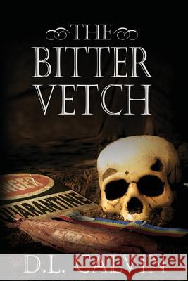 The Bitter Vetch D. L. Calvin 9780988840249 D L Calvin - książka