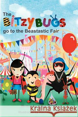 The Bitzy Bugs go to the Beastastic Fair Roberts, Rachel 9781467923675 Createspace - książka