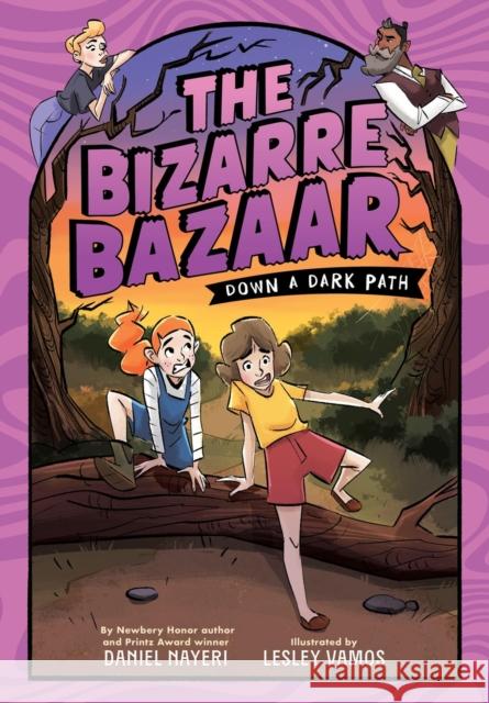 The Bizarre Bazaar: Down a Dark Path (A Graphic Novel) Daniel Nayeri 9780759556447 Little, Brown Ink - książka
