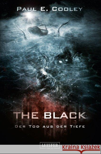 THE BLACK - Der Tod aus der Tiefe : Thriller Cooley, Paul E. 9783958351042 Luzifer - książka