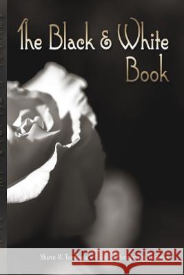 The Black & White Book Shawn M. Tomlinson 9781329204652 Lulu.com - książka