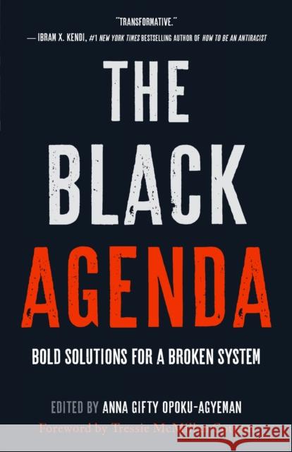 The Black Agenda: Bold Solutions for a Broken System Anna Gifty Opoku-Agyeman 9781250276872 St Martin's Press - książka