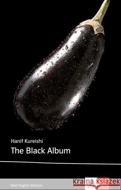 The Black Album : Text in Englisch. Sek.II (Niveau B2/C1). Englische Lektüre ab dem 6. Lernjahr. Mit Annotationen Kureishi, Hanif 9783125738386 Klett - książka