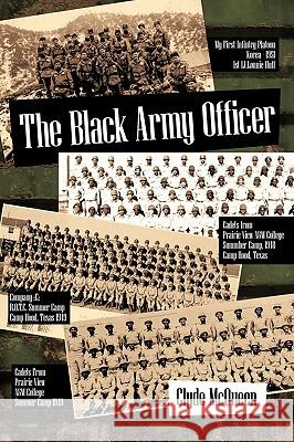 The Black Army Officer Clyde McQueen 9781434312495 Authorhouse - książka