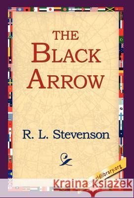 The Black Arrow Robert Louis Stevenson 9781421808611 1st World Library - książka