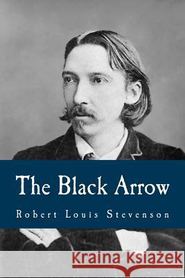 The Black Arrow Robert Louis Stevenson 9781539564737 Createspace Independent Publishing Platform - książka