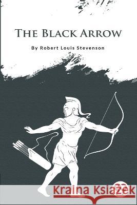 The Black Arrow Robert Louis Stevenson   9789356561502 Double 9 Booksllp - książka