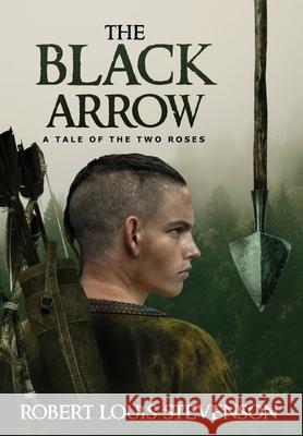 The Black Arrow (Annotated) Robert Louis Stevenson 9781649221391 Sastrugi Press LLC - książka