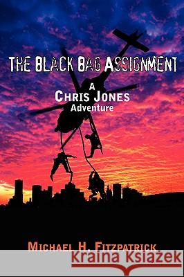 The Black Bag Assignment Michael H. Fitzpatrick 9781420880243 Authorhouse - książka